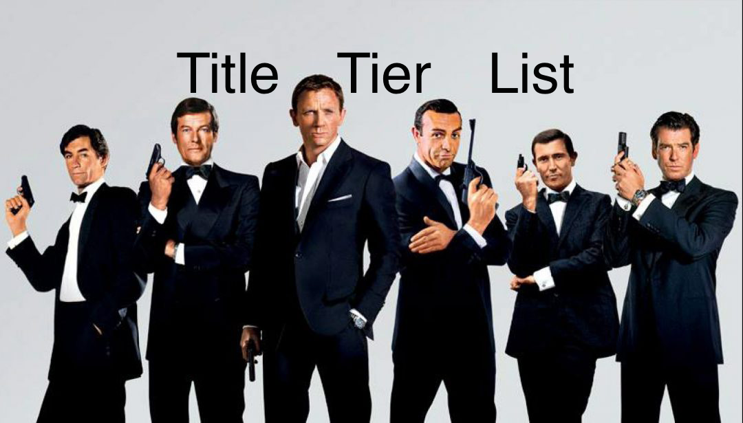 Tier List: James Bond Movie Titles