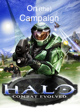 On (the) Campaign – Halo: Combat Evolved
